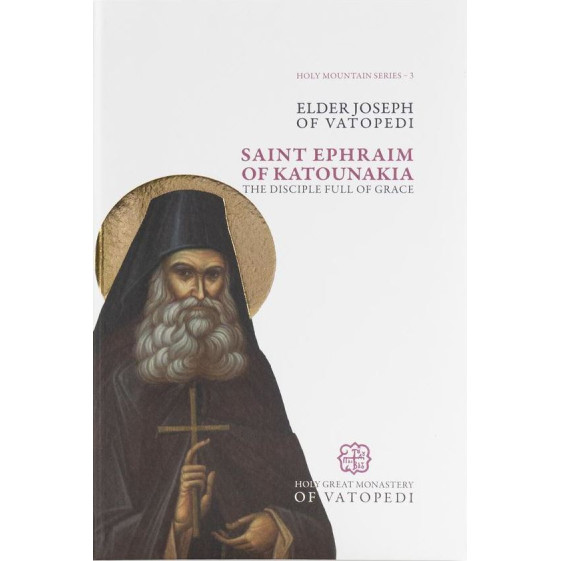 Saint Ephraim of Katounakia - The Disciple Full of Grace